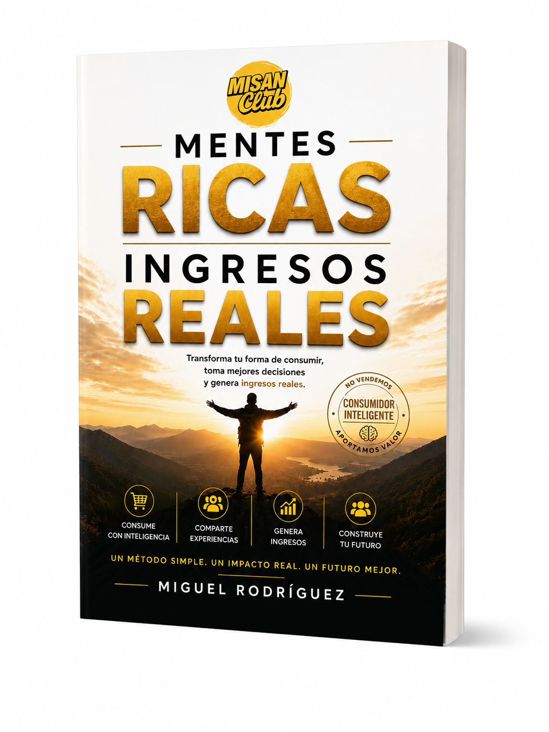 Mentes Ricas, ingresos reales